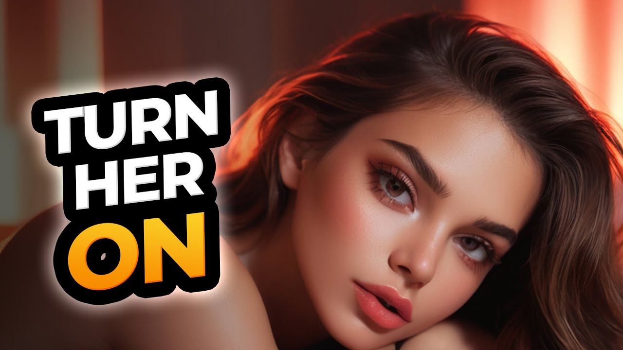 10 Golden Rules To Make Any Woman Turned On